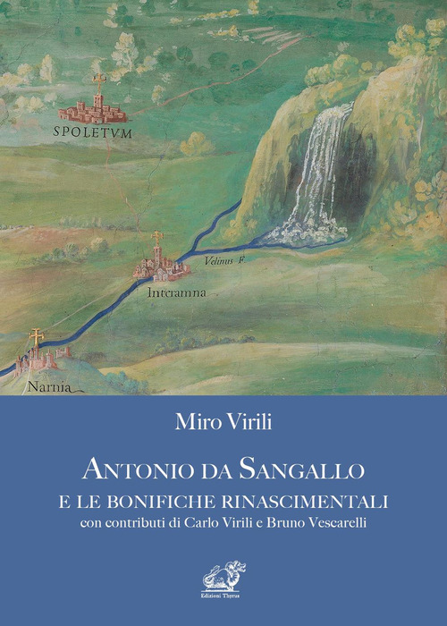 Antonio da Sangallo e le bonifiche rinascimentali