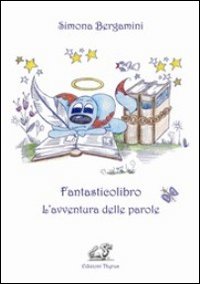 Fantasticolibro. L'avventura delle parole