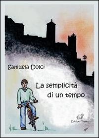 La semplicit&agrave; di un tempo