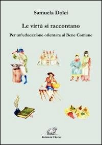 Le virt&ugrave; si raccontano. Per un'educazione orientata al bene comune