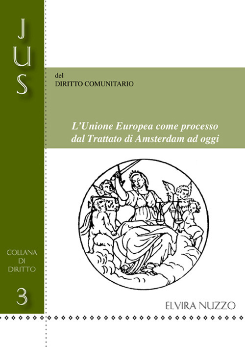 L'Unione Europea come processo dal Trattato di Amsterdam ad oggi