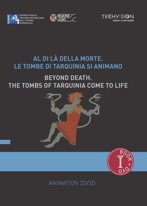 Al di là della morte. Le tombe di Tarquinia si animano