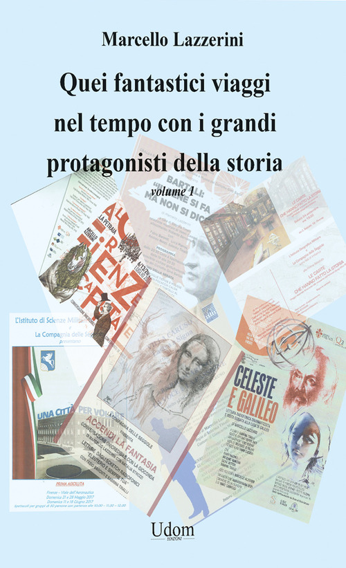 Quei fantastici viaggi nel tempo con i grandi protagonisti della storia