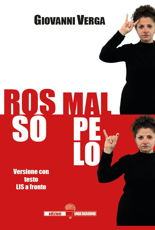Rosso Malpelo. Versione con testo LIS a fronte