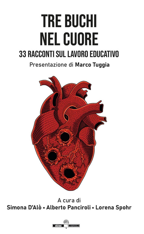 Tre buchi nel cuore. 33 racconti sul lavoro educativo
