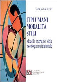 Tipi umani modalit&agrave; stili. Modelli interattivi della psicologia multifattoriale