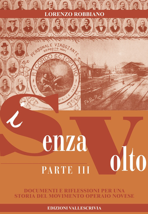 I senza volto. Documenti e riflessioni per una storia del movimento operaio novese