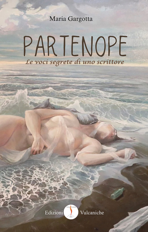 Partenope. Le voci segrete di uno scrittore