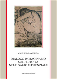 Dialogo immaginario sull'eutopia nel disagio esistenziale