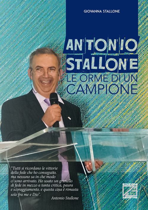 Antonio Stallone. Le orme di un campione