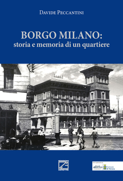 Borgo Milano. Storia e memoria di un quartiere