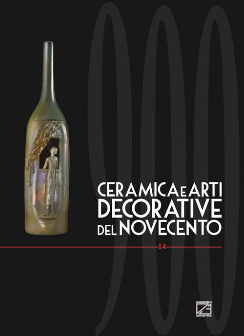 Ceramica e arti decorative del Novecento. Ediz. italiana e inglese
