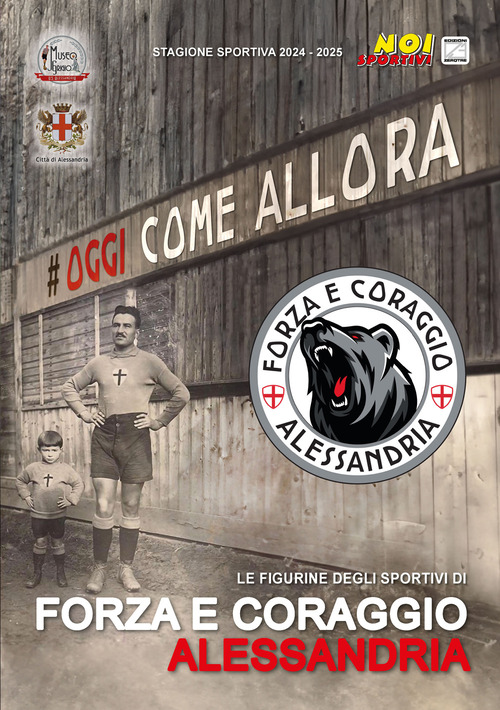 Forza e Coraggio Alessandria. Album con collezione completa di figurine non imbustate