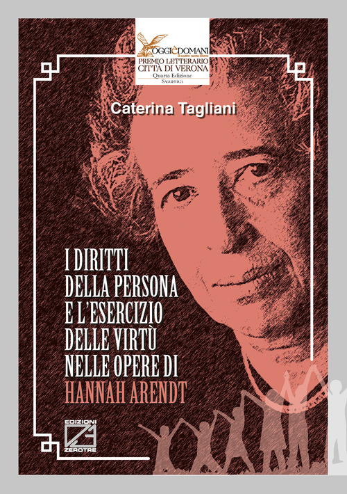 I diritti della persona e l'esercizio delle virt&ugrave; nelle opere di Hannah Arendt