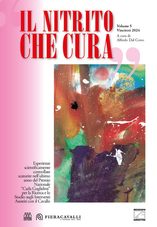 Il nitrito che cura. Vincitori 2024. Esperienze scientificamente controllate scaturite nell'ultimo anno del Premio Nazionale &laquo;Carla Guglielmi&raquo; per la Ricerca e lo Studio sugli Interventi Assistiti con il Cavallo