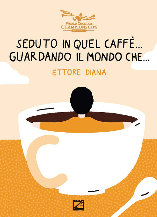 Seduto in quel caff&egrave;... Guardando il mondo che...