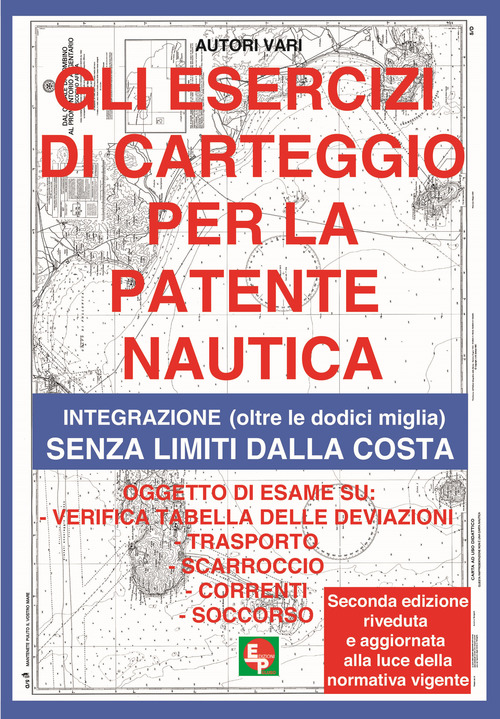 Gli esercizi di carteggio per la patente nautica. Integrazione (oltre le dodici miglia) senza limiti dalla costa