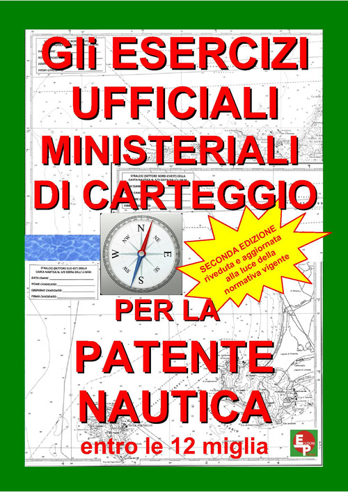 Gli esercizi ufficiali ministeriali di carteggio per la patente nautica entro le 12 miglia