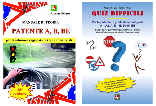 Patente A, B, BE. Manuale di teoria per la soluzione ragionata dei quiz ministeriali-Quiz difficili per la patente di guida delle categorie A1, A2, A, B1, B, B+96, BE. Selezione dei quiz ritenuti pi&ugrave; importanti o difficili...