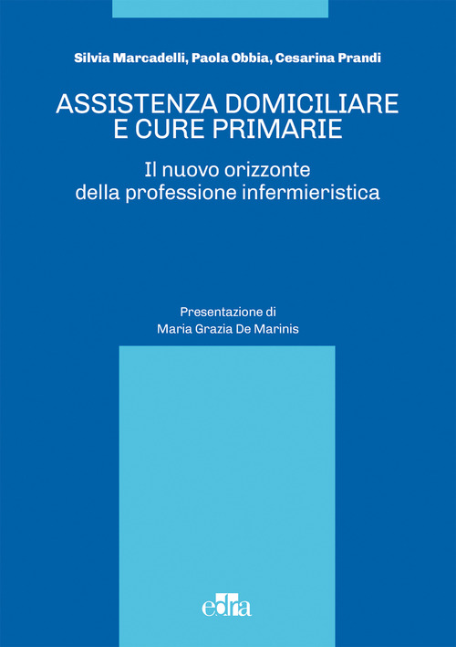 Assistenza domiciliare e cure primarie. Il nuovo orizzonte della professione infermieristica