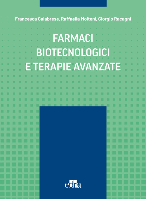 Farmaci biotecnologici e terapie avanzate