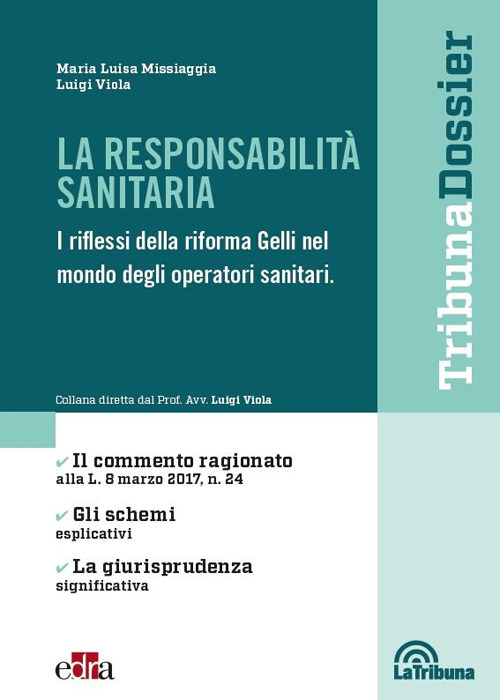 La responsabilit&agrave; sanitaria. I riflessi della riforma Gelli nel mondo degli operatori sanitari