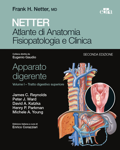 Netter. Atlante di anatomia fisiopatologia e clinica. Apparato digerente