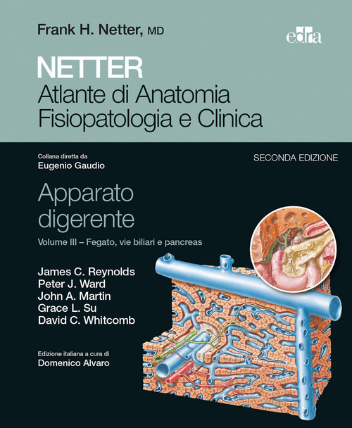 Netter. Atlante di anatomia fisiopatologia e clinica. Apparato digerente