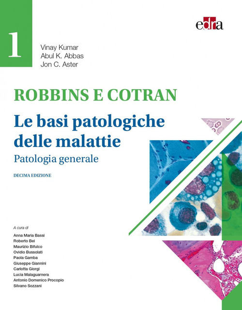 Robbins e Contran. Le basi patologiche delle malattie