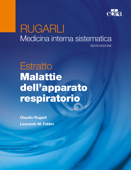 Rugarli. Medicina interna sistematica. Estratto: Malattie dell'apparato respiratorio