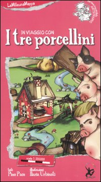 In viaggio con i tre porcellini