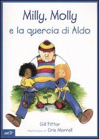 Milly, Molly e la quercia di Aldo
