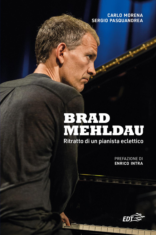 Brad Mehldau. Ritratto di un pianista eclettico