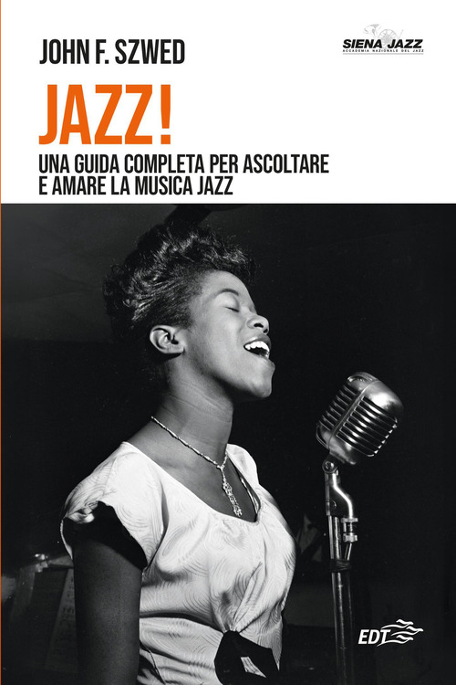 Jazz! Una guida completa per ascoltare e amare la musica jazz