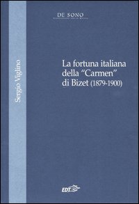 La fortuna italiana della &laquo;Carmen&raquo; di Bizet (1879-1900)