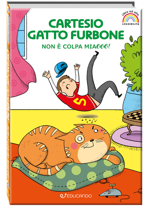 Cartesio gatto furbone. Non è colpa miaooo! Ediz. ad alta leggibilità