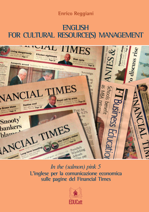 In the (salmon) pink. L'inglese per la comunicazione economica sulle pagine del «Financial Times». Ediz. italiana e inglese