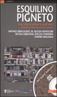 Esquilino Pigneto. Due sistemi urbani a confronto-Modelling Neighbourhood Systems