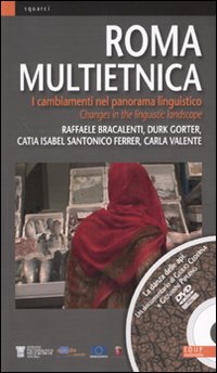 Roma multietnica. I cambiamenti nel panorama linguistico. Ediz. italiana e inglese