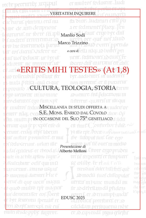 «Eritis mihi testes» (At 1,8). Cultura, teologia, storia