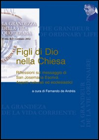 Figli di Dio nella Chiesa. Riflessioni sul messaggio di San Josemaría Escrivá. Aspetti culturali ed ecclesiastici