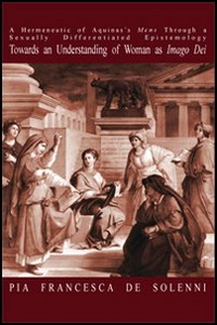 Hermeneutic of Aquinas's «mens» through a sexually differentiated epistemology towards an understanding of woman as «imago Dei» (A)