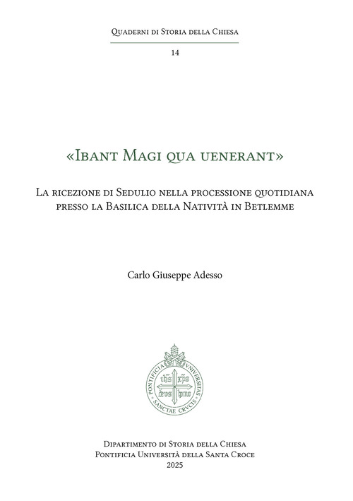 «Ibant Magi qua uenerant». La ricezione di Sedulio nella processione quotidiana presso la Basilica della Natività in Betlemme
