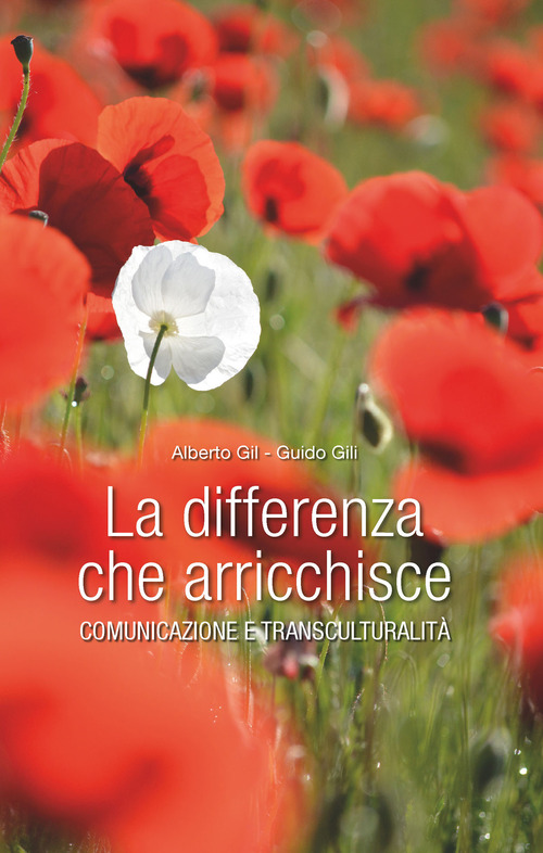 La differenza che arricchisce. Comunicazione e transculturalit&agrave;
