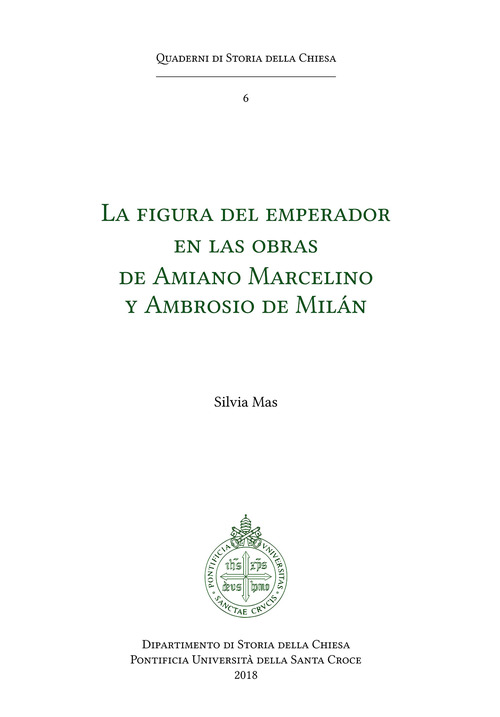 La figura del emperador en las obras de Amiano Marcelino y Ambrosio de Milán