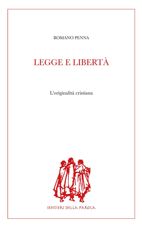 Legge e libertà. L'originalità cristiana