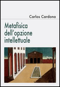 Metafisica dell'opzione intellettuale