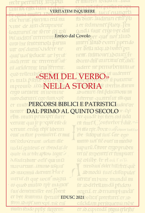 «Semi del Verbo nella Storia». Percorsi biblici e patristici dal primo al quinto secolo