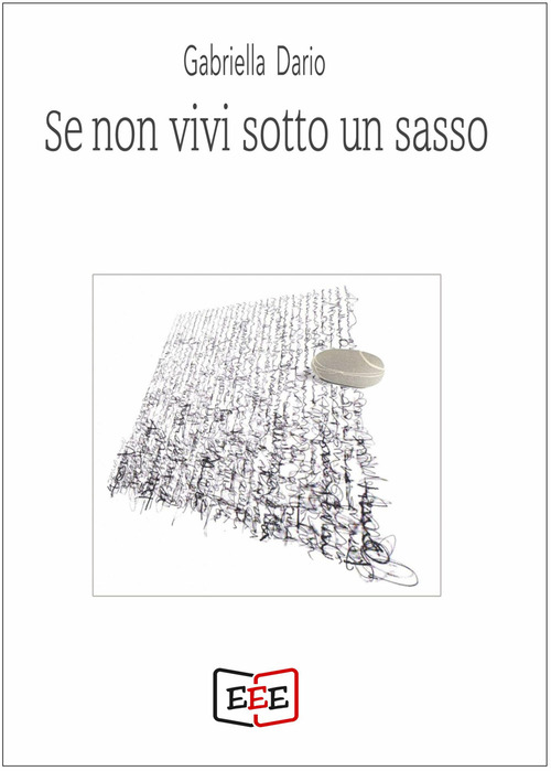 Se non vivi sotto un sasso