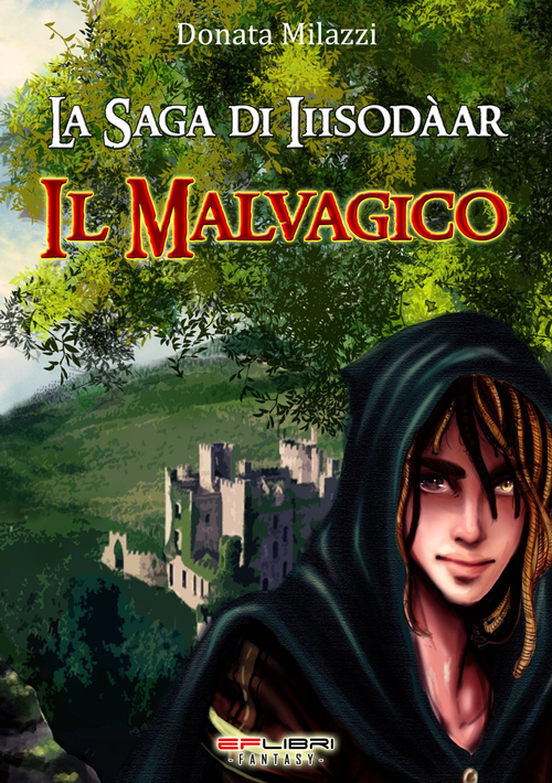 Il malvagico. La saga di Iiisodàar